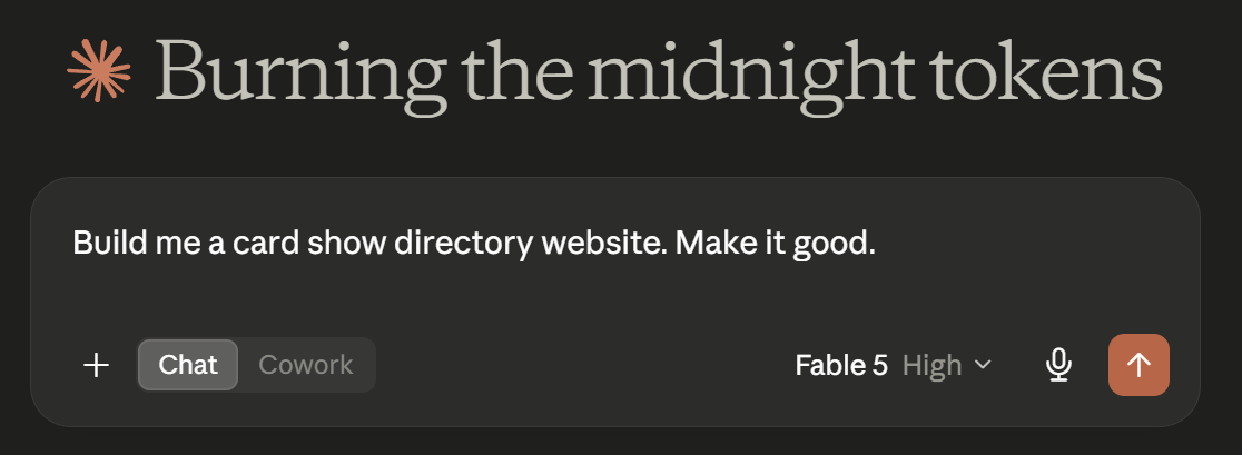 Claude interface with a joke prompt that says Build me a card show directory website. Make it good